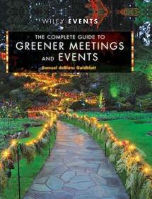 现货The Complete Guide to Greener Meetings and Events (Wiley Event Management)[9780470640104]