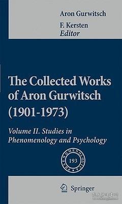 现货The Collected Works of Aron Gurwitsch (1901-1973), Volume II: Studies in Phenomenology and Psychology (2010) (Phaenomenologica)[9789048129416]