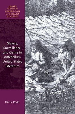 现货Slavery, Surveillance and Genre in Antebellum United States Literature[9780192856272]