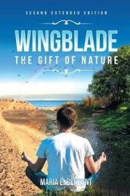 现货Wingblade: The Gift of Nature[9781640036857]