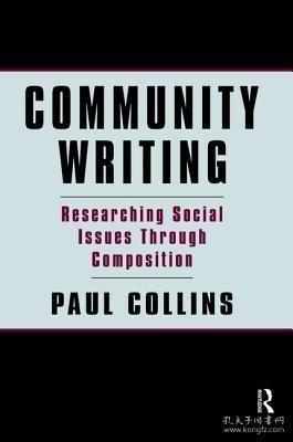 现货Community Writing: Researching Social Issues Through Composition (Language, Culture, and Teaching)[9781138465541]