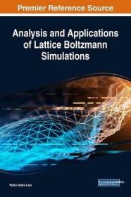 现货Analysis and Applications of Lattice Boltzmann Simulations[9781522547600]