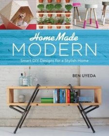 现货Homemade Modern: Smart DIY Designs for a Stylish Home[9780762455072]