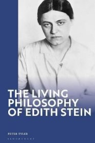 现货The Living Philosophy of Edith Stein[9781350265561]