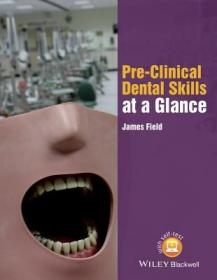现货 Pre-Clinical Dental Skills at a Glance (At a Glance (Dentistry))[9781118766675]
