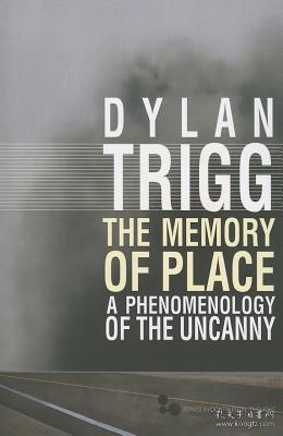 现货The Memory of Place: A Phenomenology of the Uncanny Volume 41 (Continental Thought)[9780821420393]