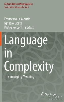 现货Language in Complexity: The Emerging Meaning (2017) (Lecture Notes in Morphogenesis)[9783319294810]