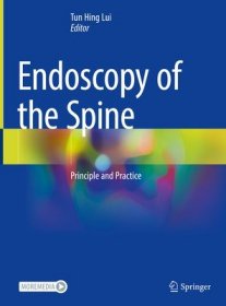 现货Endoscopy of the Spine: Principle and Practice (2023)[9789811977602]