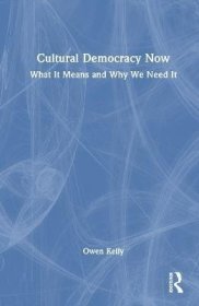 现货Cultural Democracy Now: What It Means and Why We Need It[9781032057828]