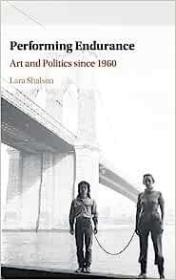 现货Performing Endurance: Art and Politics Since 1960[9781108426459]