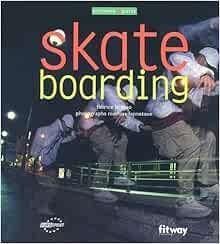 现货Skateboarding (Extreme Sports (Fitway Publishing))[9782752800107]