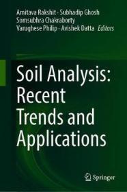 现货 Soil Analysis: Recent Trends and Applications (2020)[9789811520389]