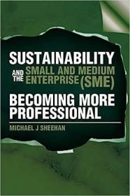 现货Sustainability And The Small And Medium Enterprise (SME): Becoming More Professional[9781479762385]