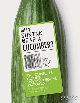 现货Why Shrinkwrap a Cucumber?: The Complete Guide to Environmental Packaging[9781856697576]