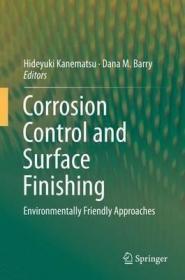 现货 Corrosion Control and Surface Finishing: Environmentally Friendly Approaches (2016)[9784431559559]