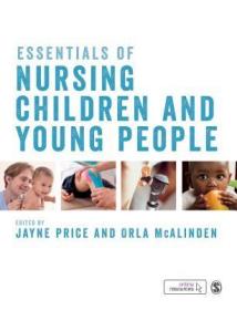 现货 Essentials Of Nursing Children And Young People [9781473964846]