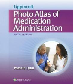 现货 Lippincott''S Photo Atlas Of Medical Administration [9781451194319]