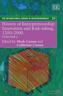 现货History of Entrepreneurship: Innovation and Risk-Taking, 1200-2000[9781781955239]