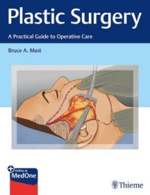 现货Plastic Surgery: A Practical Guide to Operative Care[9781626232587]