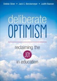 现货Deliberate Optimism: Reclaiming the Joy in Education[9781483307831]