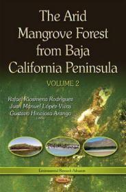 现货 Arid Mangrove Forest from Baja California Peninsulavolume 2 (UK) (Environmental Research Advances)[9781634842235]