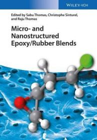 现货Micro and Nanostructured Epoxy / Rubber Blends[9783527333349]