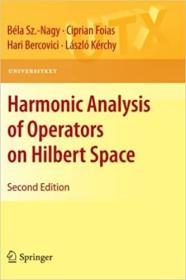 现货Harmonic Analysis of Operators on Hilbert Space (2010)Hilbert空间上运营商的谐波分析[9781441960931]