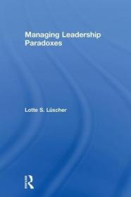 现货Managing Leadership Paradoxes[9781138497047]