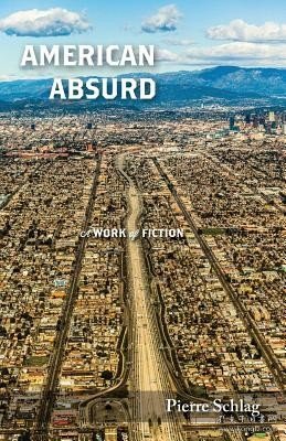 现货American Absurd: A Work of Fiction[9780692621448]