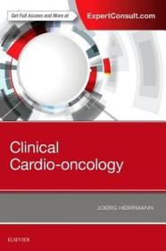 现货 Clinical Cardio-Oncology [9780323442275]