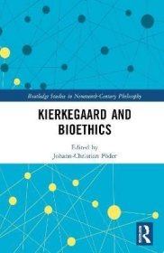 现货Kierkegaard and Bioethics[9781032207773]