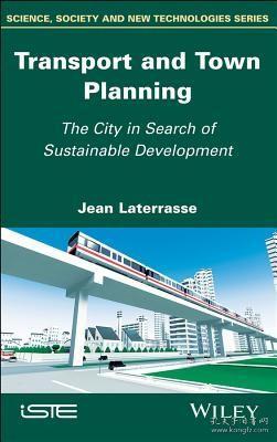现货 Transport and Town Planning: The City in Search of Sustainable Development[9781786303295]