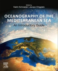 现货Oceanography of the Mediterranean Sea: An Introductory Guide[9780128236925]