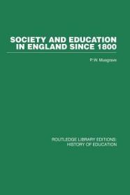 现货Society and Education in England Since 1800 (Routledge Library Editions)[9780415860642]