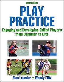 现货Play Practice: Engaging and Developing Skilled Players from Beginner to Elite[9780736097000]