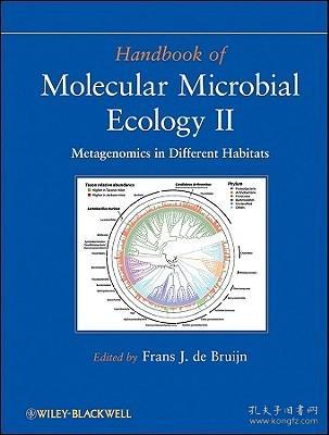 现货 Handbook Of Molecular Microbial Ecology Ii: Metagenomics In Different Habitats: Metagenomics In Different Habitats [9780470647196]