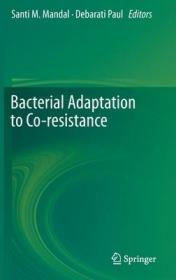 现货 Bacterial Adaptation to Co-Resistance (2019)[9789811385025]