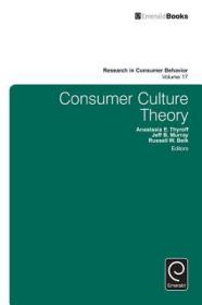 现货Consumer Culture Theory (Research in Consumer Behavior)[9781785603235]