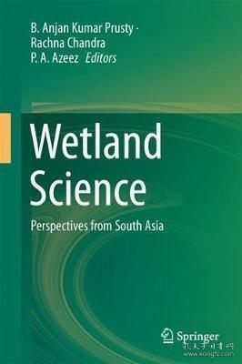 现货 Wetland Science: Perspectives From South Asia [9788132237136]