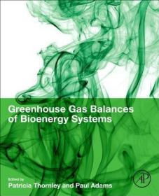 现货 Greenhouse Gas Balances of Bioenergy Systems[9780081010365]