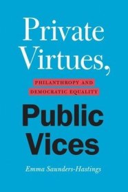 现货Private Virtues, Public Vices: Philanthropy and Democratic Equality[9780226816142]