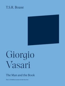 现货Giorgio Vasari: The Man and the Book[9780691252216]