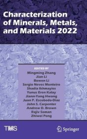 现货Characterization of Minerals, Metals, and Materials 2022 (2022)[9783030923723]