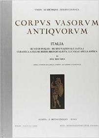 现货Corpus Vasorum Antiquorum, Italia, 79: Ruvo Di Puglia, Museo Nazionale Jatta I Ceramica Protoitaliota, Lucana E Apula Antica[9788891309020]