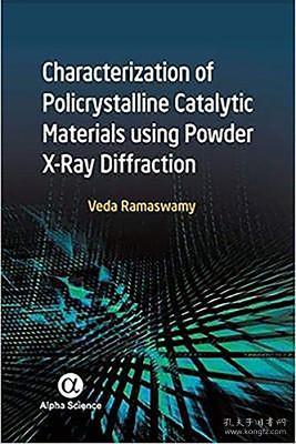 现货 Characterization Of Polycrystalline Catalytic Materials Using Powder X-Ray Diffraction [9781783322091]