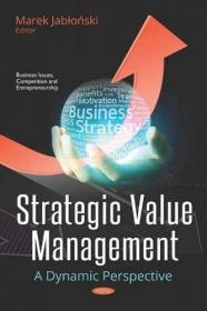 现货Strategic Value Management: A Dynamic Perspective[9781536140897]