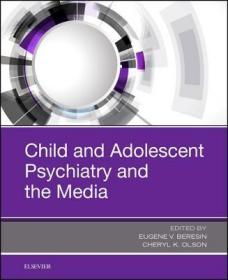 现货 Child and Adolescent Psychiatry and the Media[9780323548540]