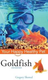 现货Goldfish: Your Happy Healthy Pet (Your Happy Healthy Pet Guides)[9780470165126]