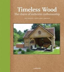 现货 Timeless Wood: Outdoor Living with Style[9789020997101]