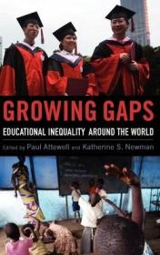 现货Growing Gaps: Educational Inequality Around the World[9780199732180]